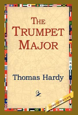 The Trumpet Major by Hardy, Thomas