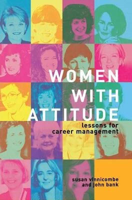 Women with Attitude: Lessons for Career Management by Bank, John