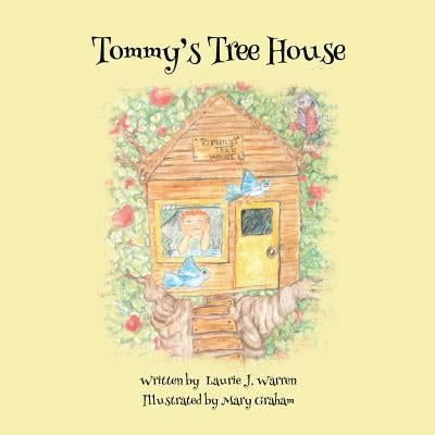 Tommy's Tree House by Warren, Laurie J.