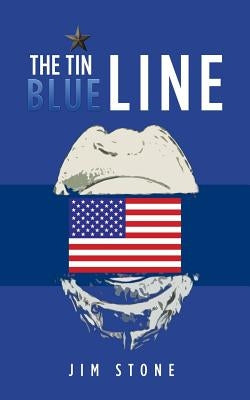 The Tin Blue Line by Stone, Jim