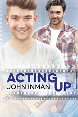Acting Up by Inman, John