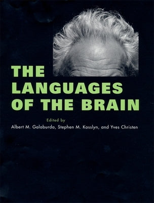 The Languages of the Brain by Galaburda, Albert M.