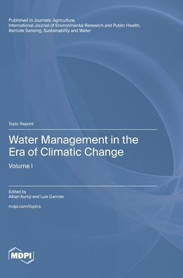Water Management in the Era of Climatic Change: Volume I by Kuriqi, Alban