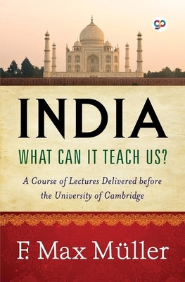 India: What can it teach us? (General Press) by Müller, F. Max