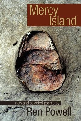 Mercy Island: New and Collected Poems by Powell, Ren