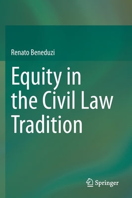 Equity in the Civil Law Tradition by Beneduzi, Renato