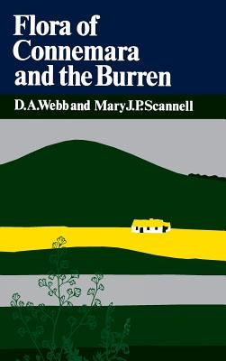 Flora of Connemara and the Burren by Webb, D. a.