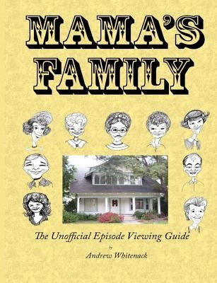Mama's Family The Unofficial Episode Viewing Guide by Stewart, Darin A.