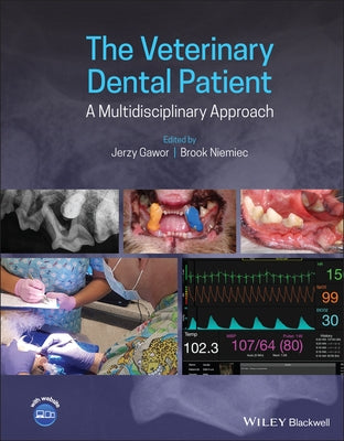 The Veterinary Dental Patient: A Multidisciplinary Approach by Gawor, Jerzy