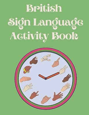 British Sign Language Activity Book by Publishing, Cristie