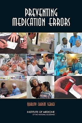Preventing Medication Errors by Institute of Medicine