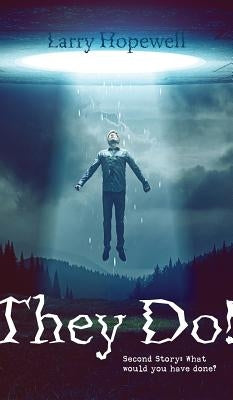 They Do!: Second Story: What would you have done? by Hopewell, Larry