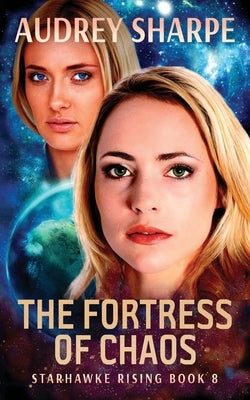 The Fortress of Chaos: Galactic Empire Sci-Fi Adventure by Sharpe, Audrey