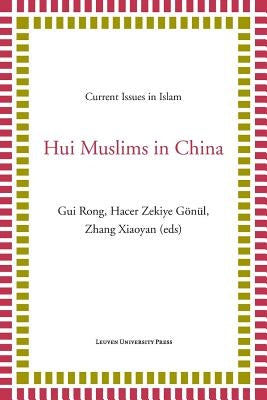 Hui Muslims in China by Rong, Gui