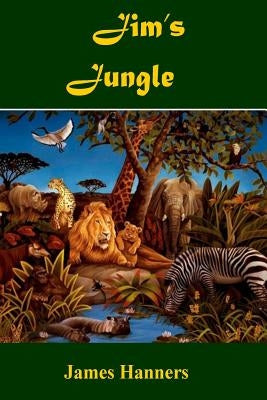 Jim's Jungle by Hanners, James