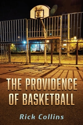 The Providence of Basketball by Collins, Rick