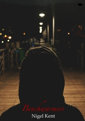 Benchwarmers by Kent, Nigel