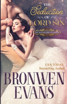 The Seduction of Lord Sin: Regency Second Chances Romance by Evans, Bronwen