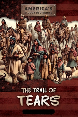 The Trail of Tears by Shea, Therese M.