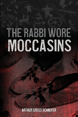 The Rabbi Wore Moccasins by Gross-Schaefer