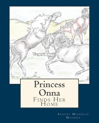 Princess Onna Finds Her Home by Mooney, August Michelle