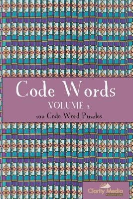 Codewords Volume 2: 100 fantastic codewords puzzles by Media, Clarity