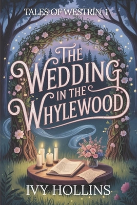 The Wedding in the Whylewood by Hollins, Ivy