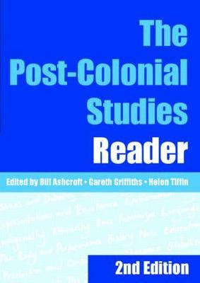 The Post-Colonial Studies Reader by Ashcroft, Bill