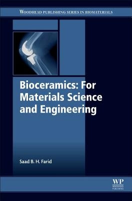 Bioceramics: For Materials Science and Engineering by Farid, Saad B. H.