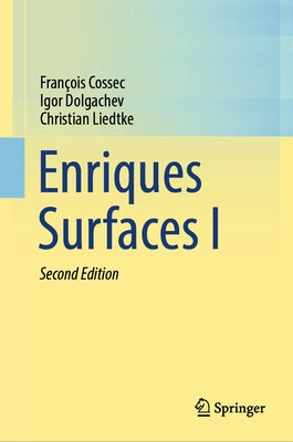 Enriques Surfaces I by Cossec, François