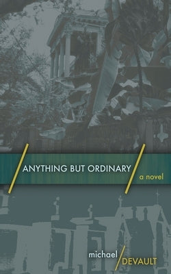 Anything But Ordinary by DeVault, Michael