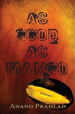 As Good as Mango by Prahlad, Anand