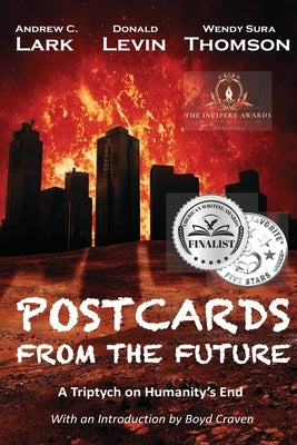 Postcards From the Future: A Triptych on Humanity's End by Levin, Donald