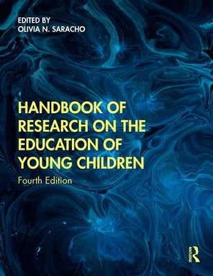 Handbook of Research on the Education of Young Children by Saracho, Olivia N.