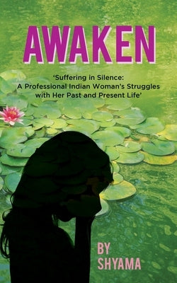 Awaken by Shyama