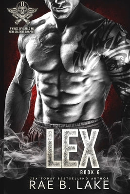 Lex: A Wings of Diablo MC Novel by Lake, Rae B.