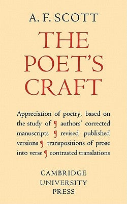 The Poet's Craft: A Course in the Critical Appreciation of Poetry by Scott, A. F.