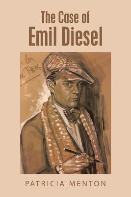 The Case of Emil Diesel by Menton, Patricia