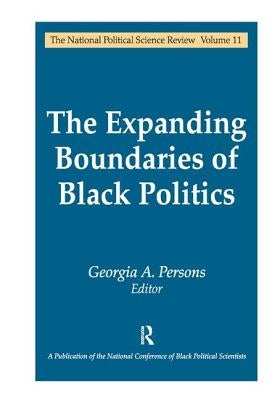 The Expanding Boundaries of Black Politics by Persons, Georgia A.
