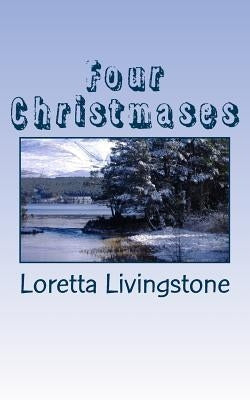 Four Christmases by Livingstone, Loretta