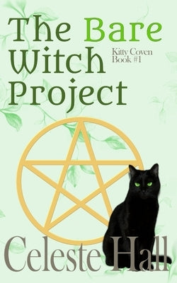 The Bare Witch Project by Hall, Celeste