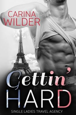 Gettin' Hard by Wilder, Carina