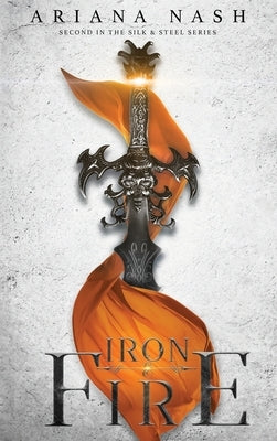 Iron & Fire by Nash, Ariana