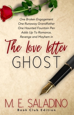 The Love Letter Ghost: Book Club Edition by Saladino, M. E.