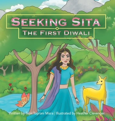 Seeking Sita: The First Diwali by Misra, Tejal Toprani