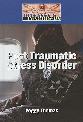 Post Traumatic Stress Disorder by Thomas, Peggy