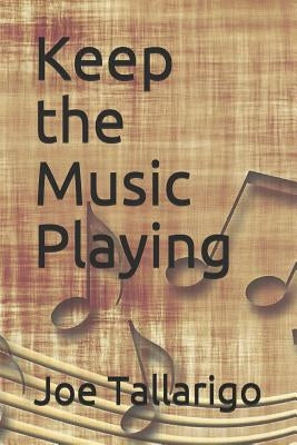 Keep the Music Playing by Tallarigo, Joe
