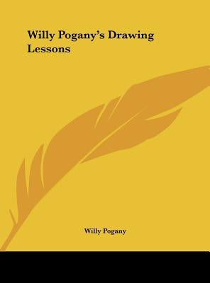 Willy Pogany's Drawing Lessons by Pogany, Willy