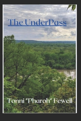 The UnderPass by Fewell, Tonni Pharoh