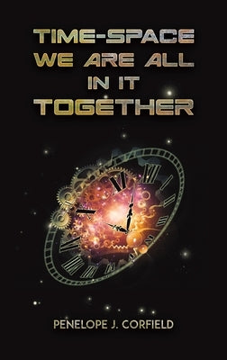 Time-Space by Corfield, Penelope J.